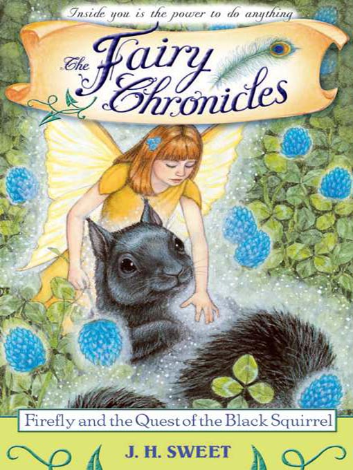 Title details for Firefly and the Quest of the Black Squirrel by J. H. Sweet - Available